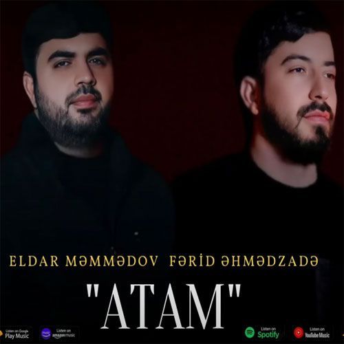 دانلود اهنگ فرید احمدزاده و الدار ممدوف آتام